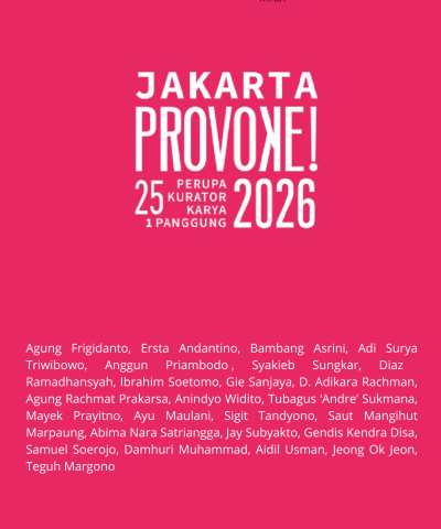 JAKARTA PROVOKE! 25 PERUPA KURATOR KARYA 1 PANGGUNG 2026